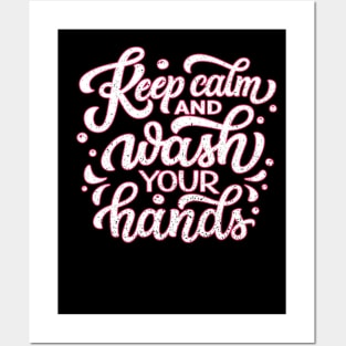 KEEP CALM AND WASH YOUR HANDS Posters and Art